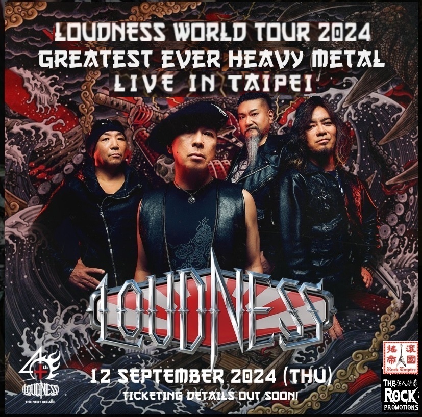 LOUDNESS 2024 世界巡迴台北演唱會